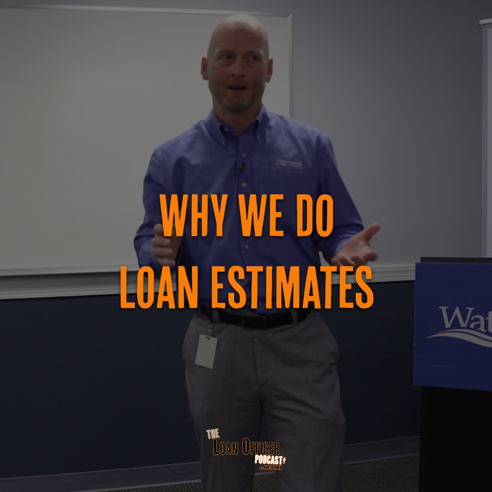 Why We Do Loan Estimates