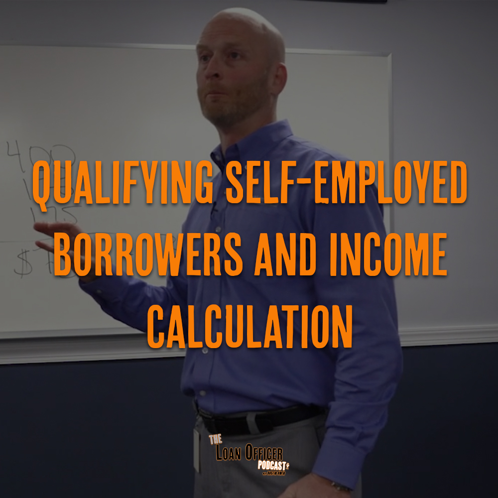 Qualifying Self-Employed Borrowers and Income Calculation
