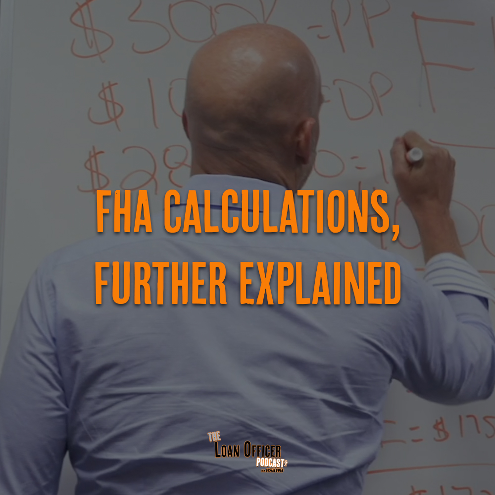 FHA Calculations, Further Explained