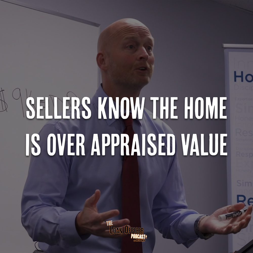 Sellers Know The Home Is Over Appraised Value