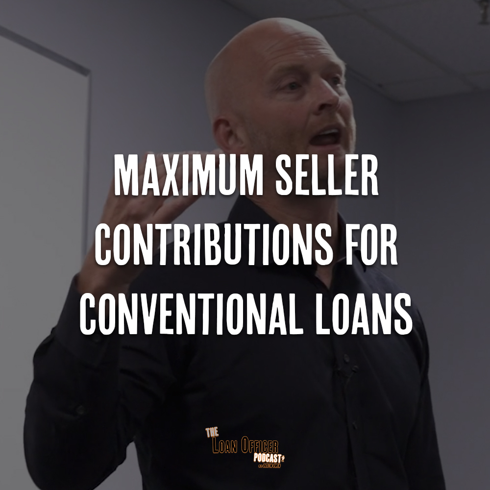 Maximum Seller Contributions For Conventional Loans