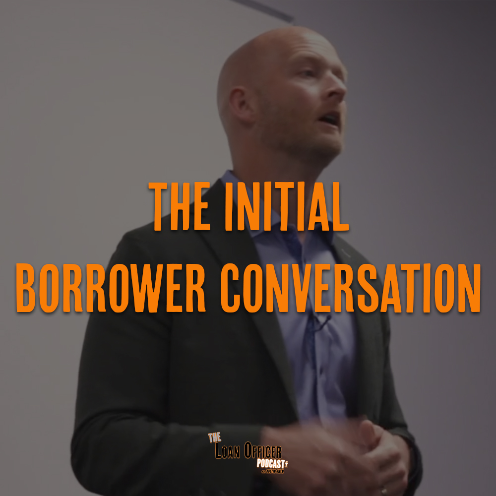 The Initial Borrower Conversation
