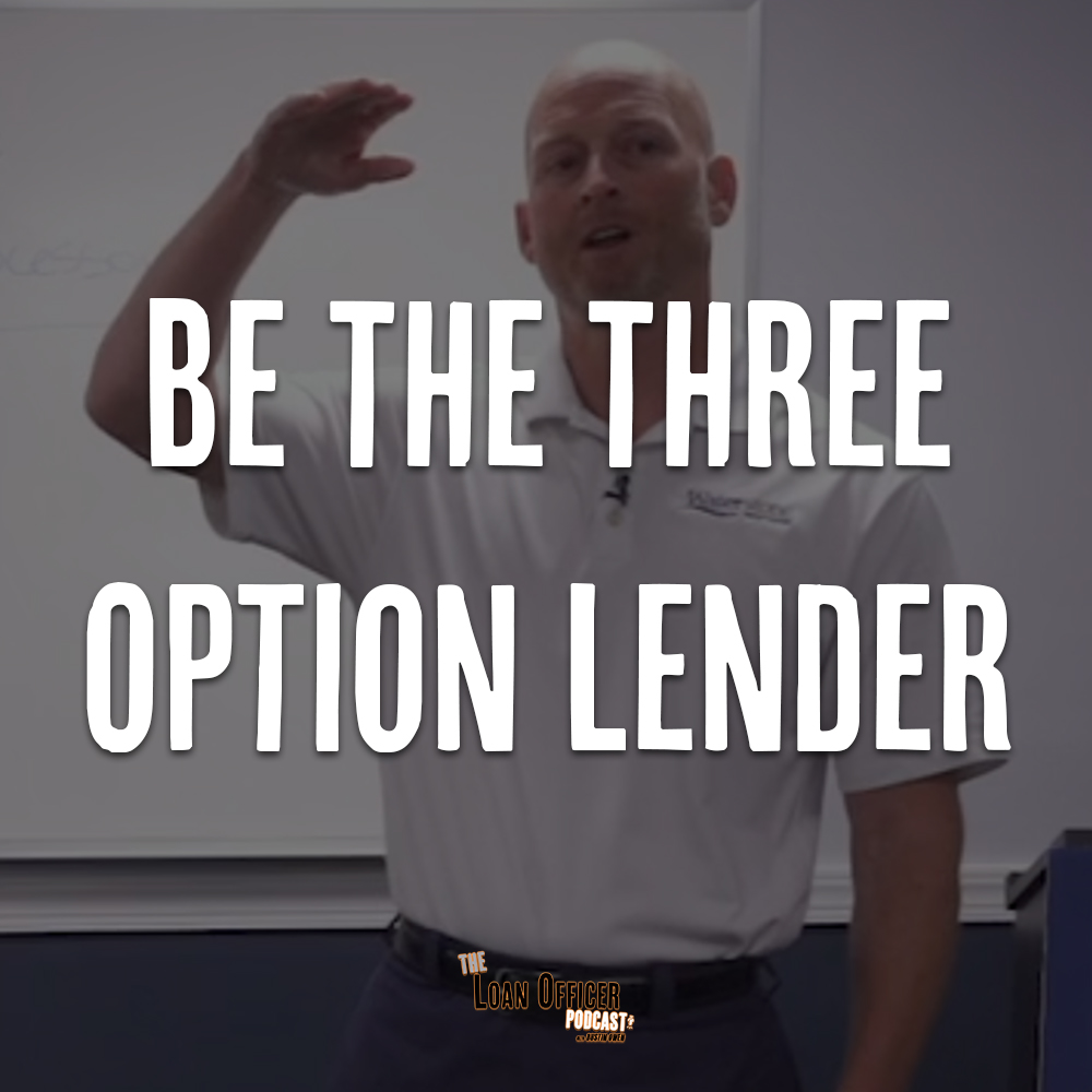 Be The Three Option Lender