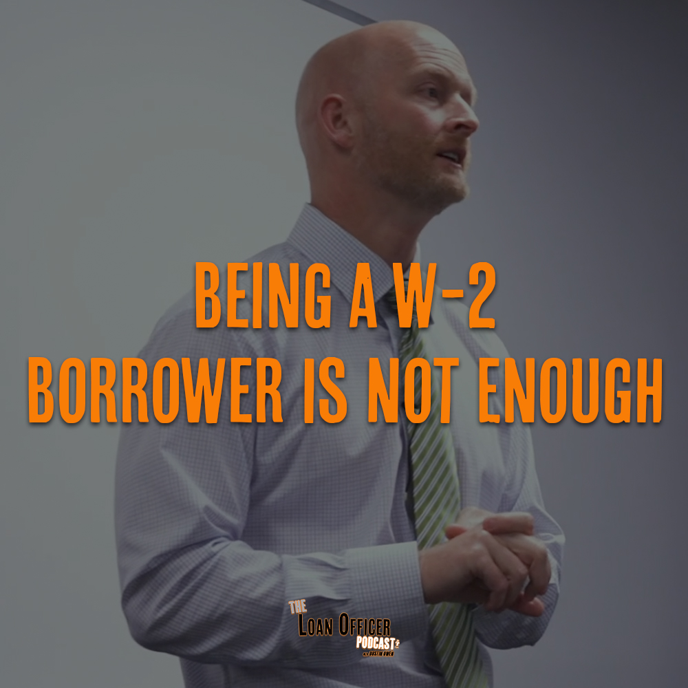 Being A W-2 Borrower Is Not Enough