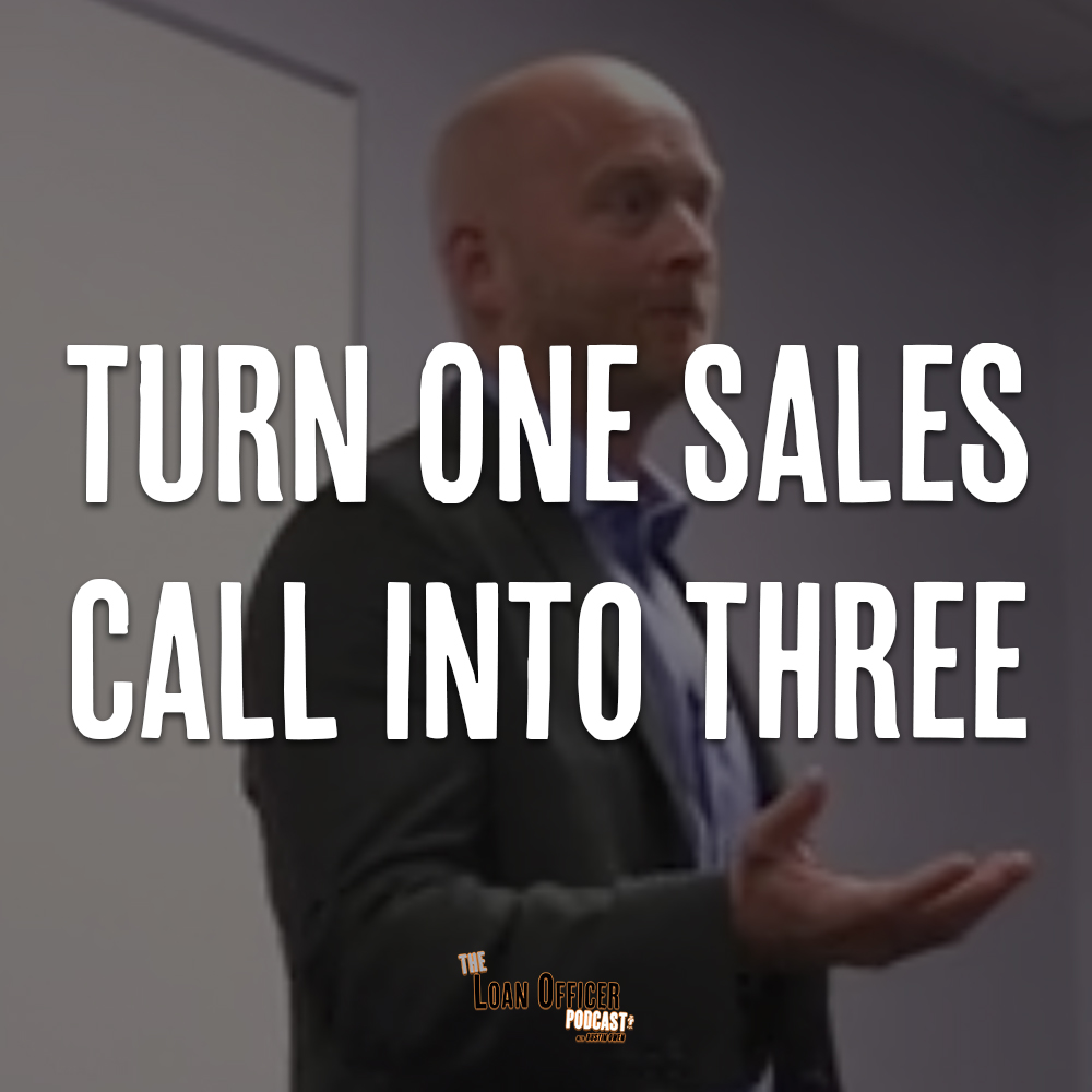 Turn One Sales Call Into Three