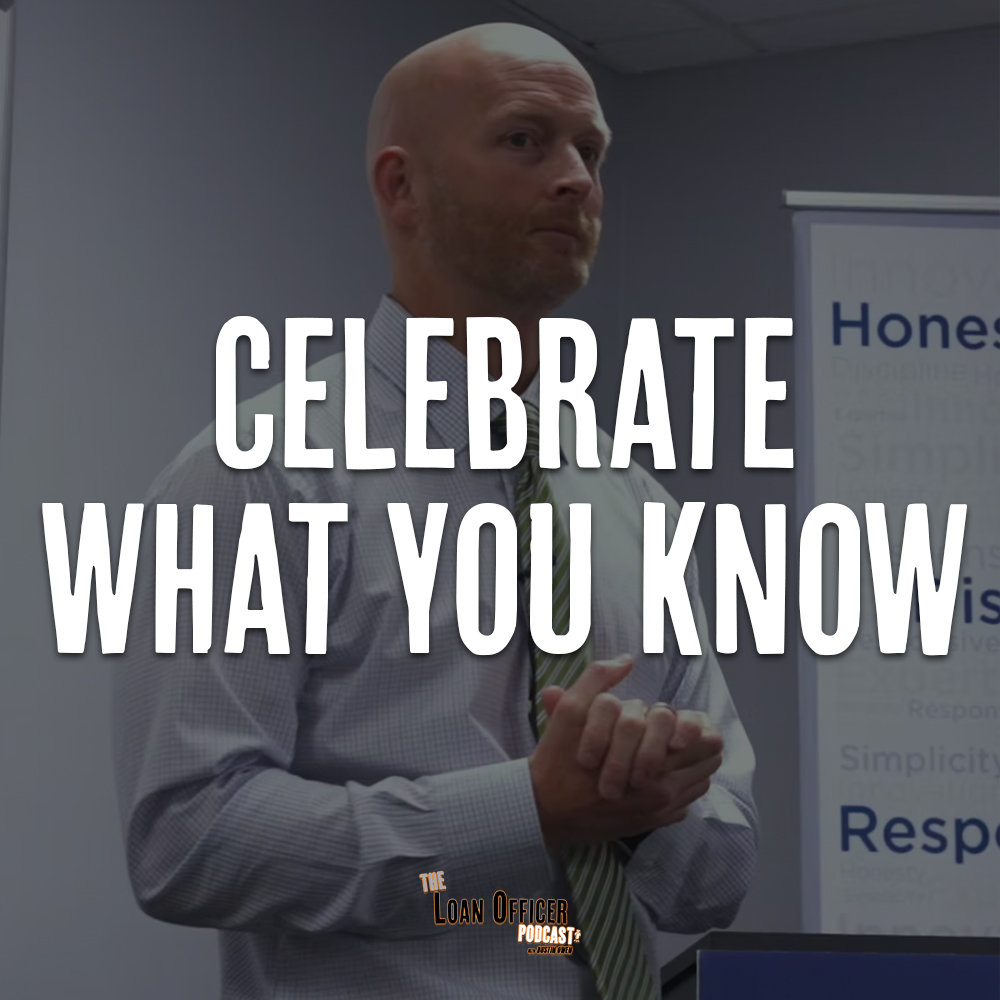 Celebrate What You Know