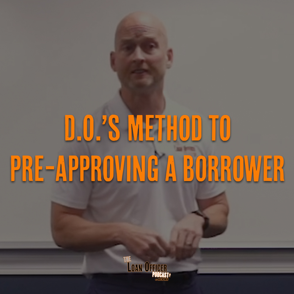 D.O.’s Method To Pre-Approving A Borrower