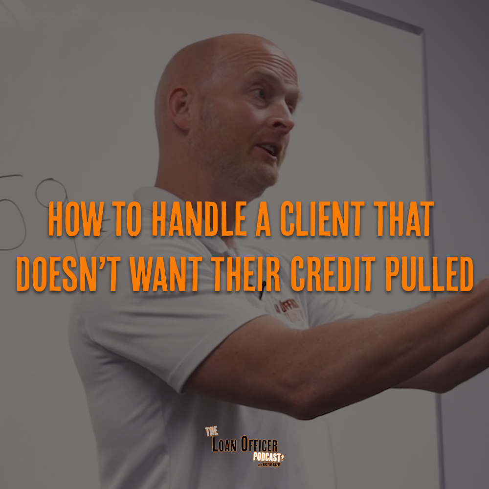 How To Handle a Client That Doesn’t Want Their Credit Pulled