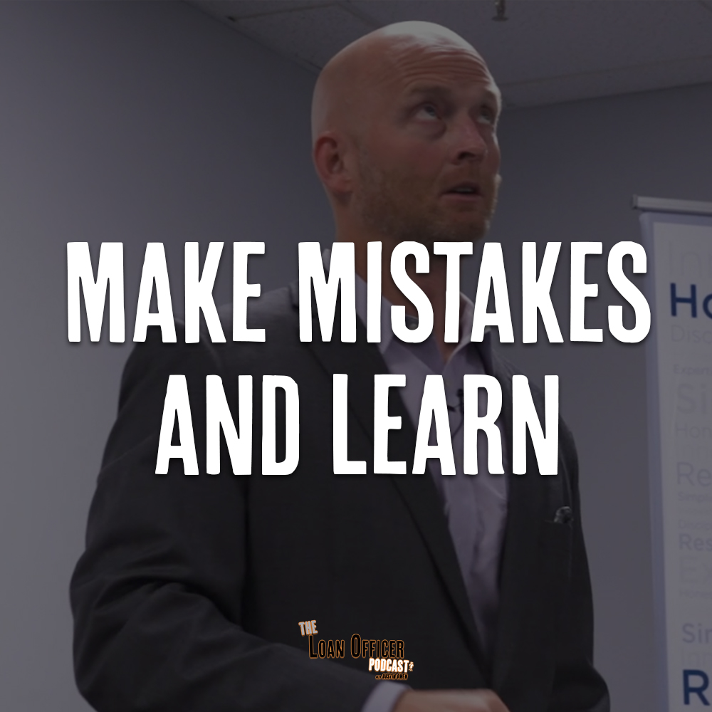 Make Mistakes and Learn