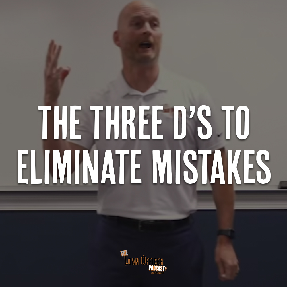 The Three D’s To Eliminate Mistakes