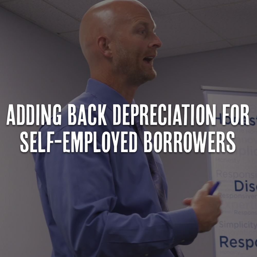 Adding Back Depreciation for Self Employed Borrowers