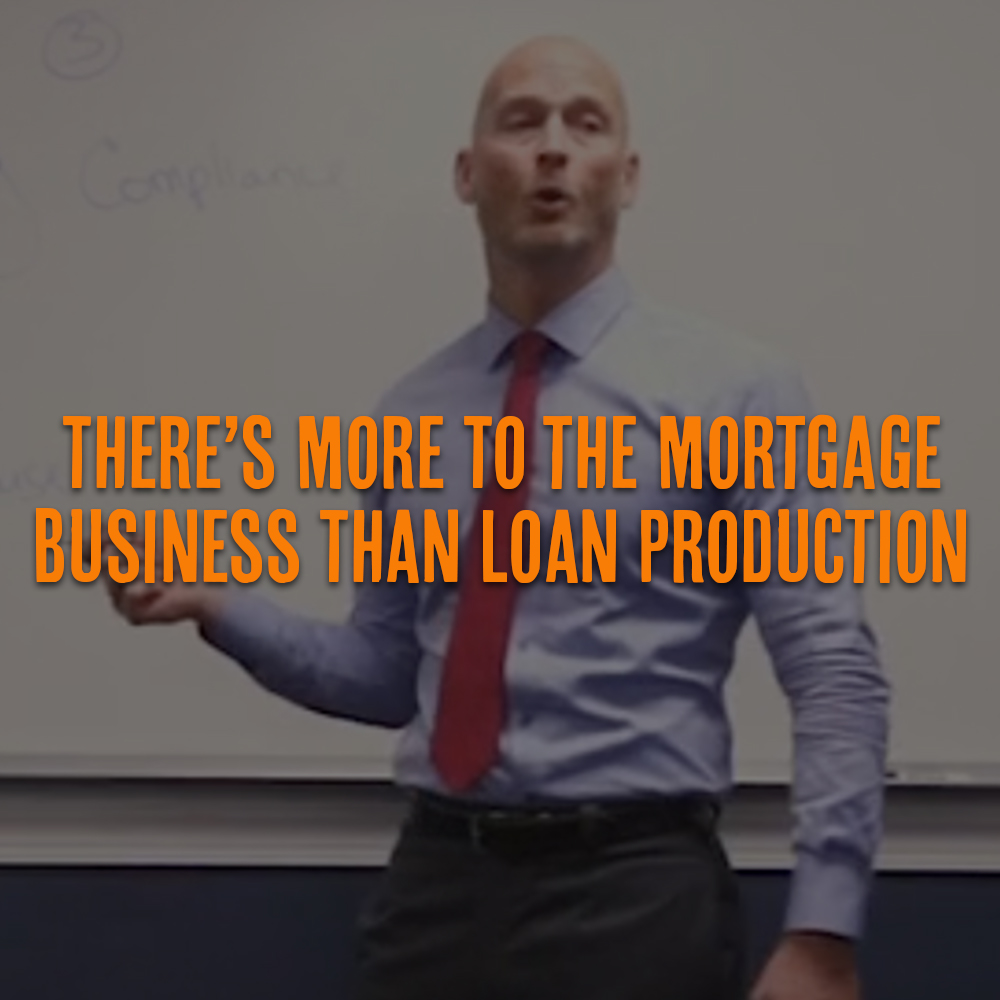 There’s More To the Mortgage Business Than Loan Production