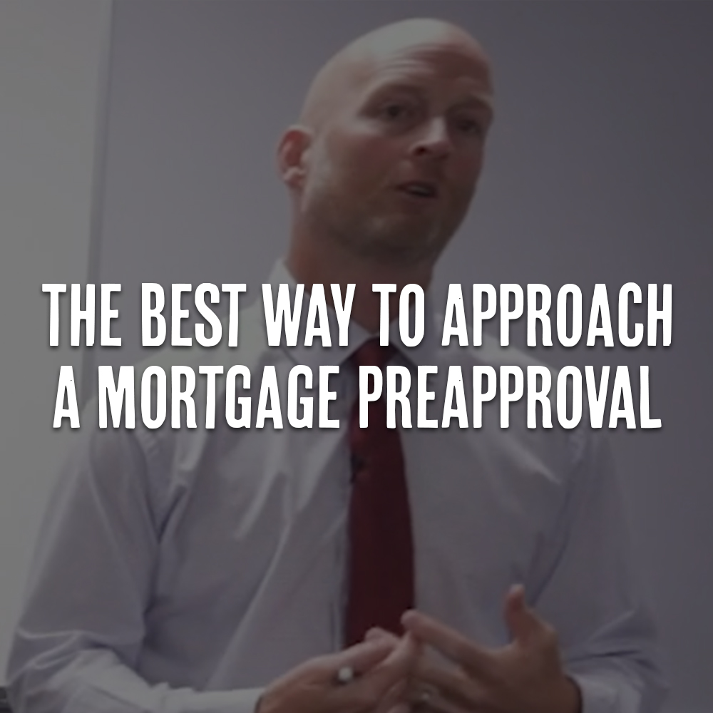 The Best Way To Approach A Mortgage PreApproval