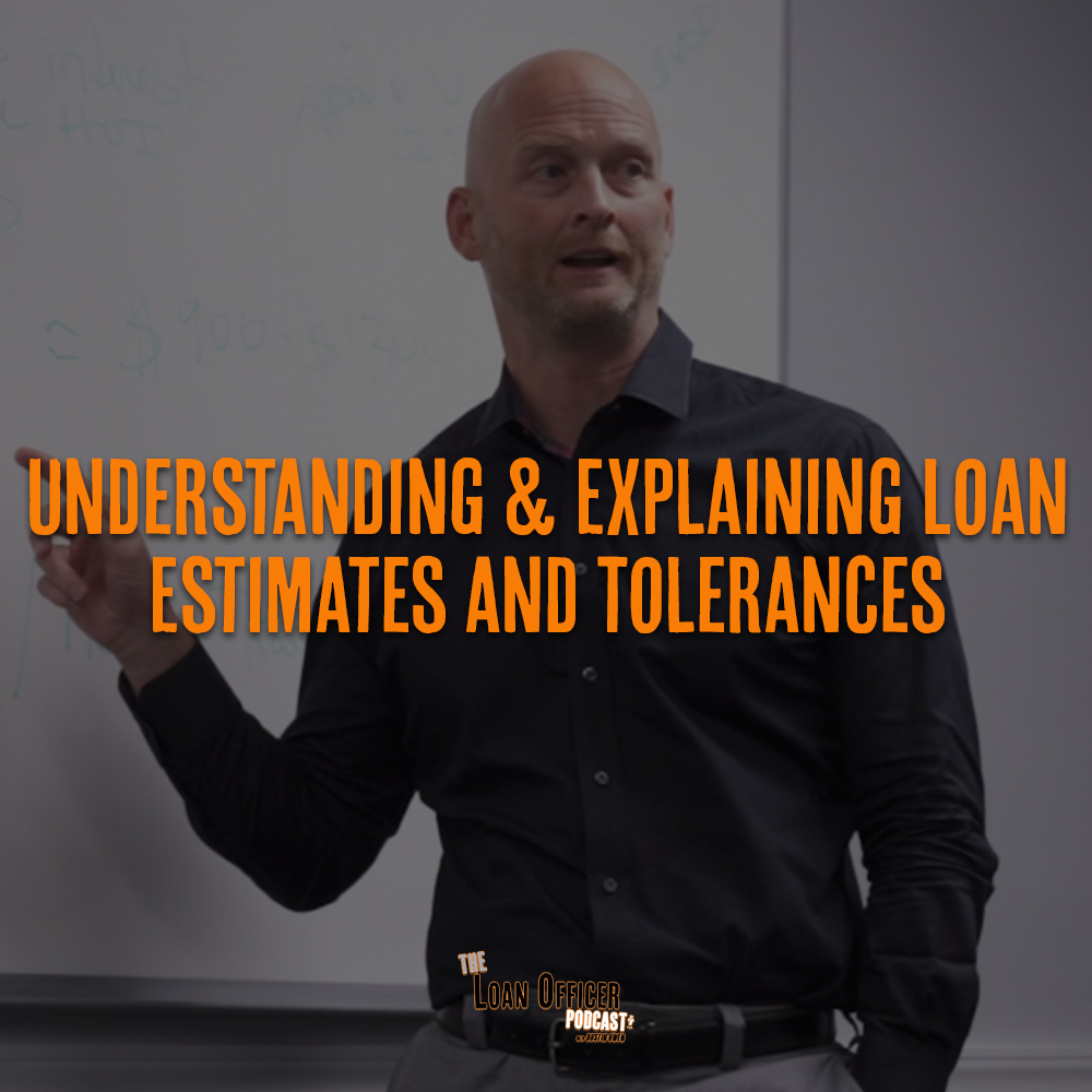 Understanding & Explaining Loan Estimates and Tolerances