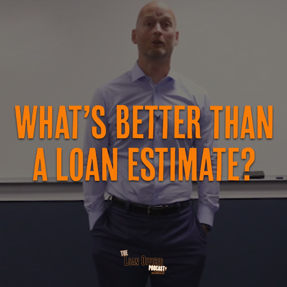 What’s Better Than a Loan Estimate?
