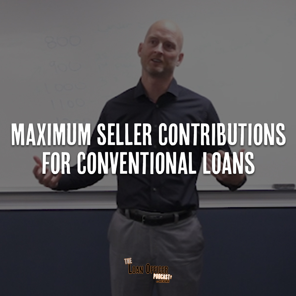Maximum Seller Contributions for Conventional Loans