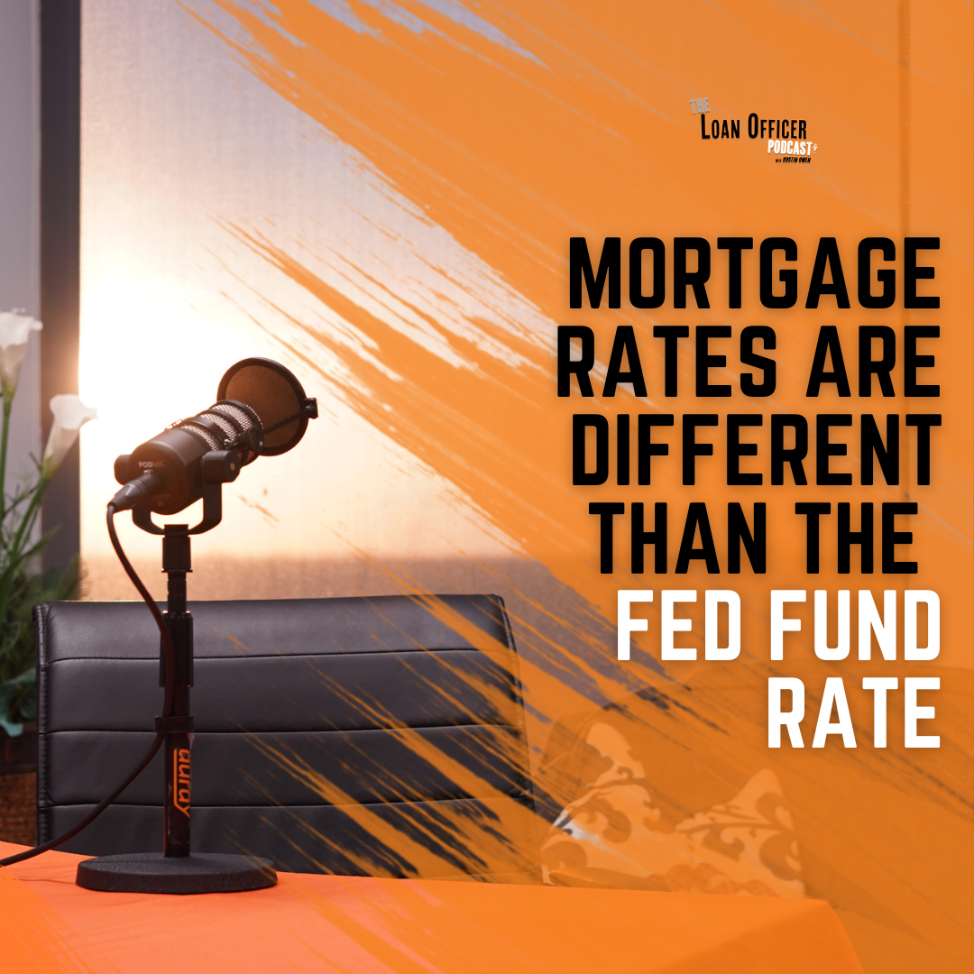 Mortgage Rates are Different Than The Fed Fund Rate
