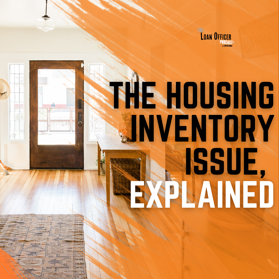 The Housing Inventory Issue, Explained