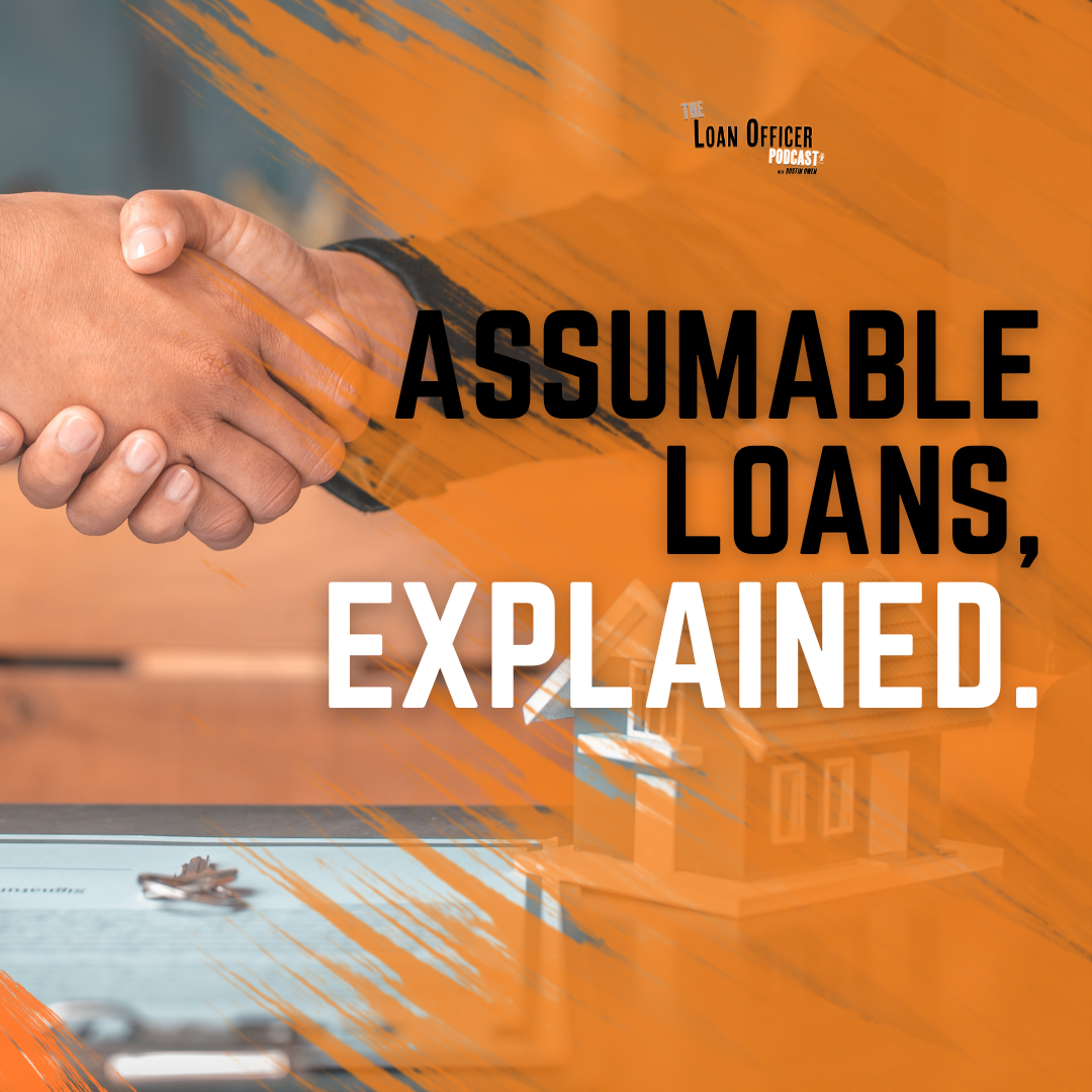 Assumable Loans, Explained.