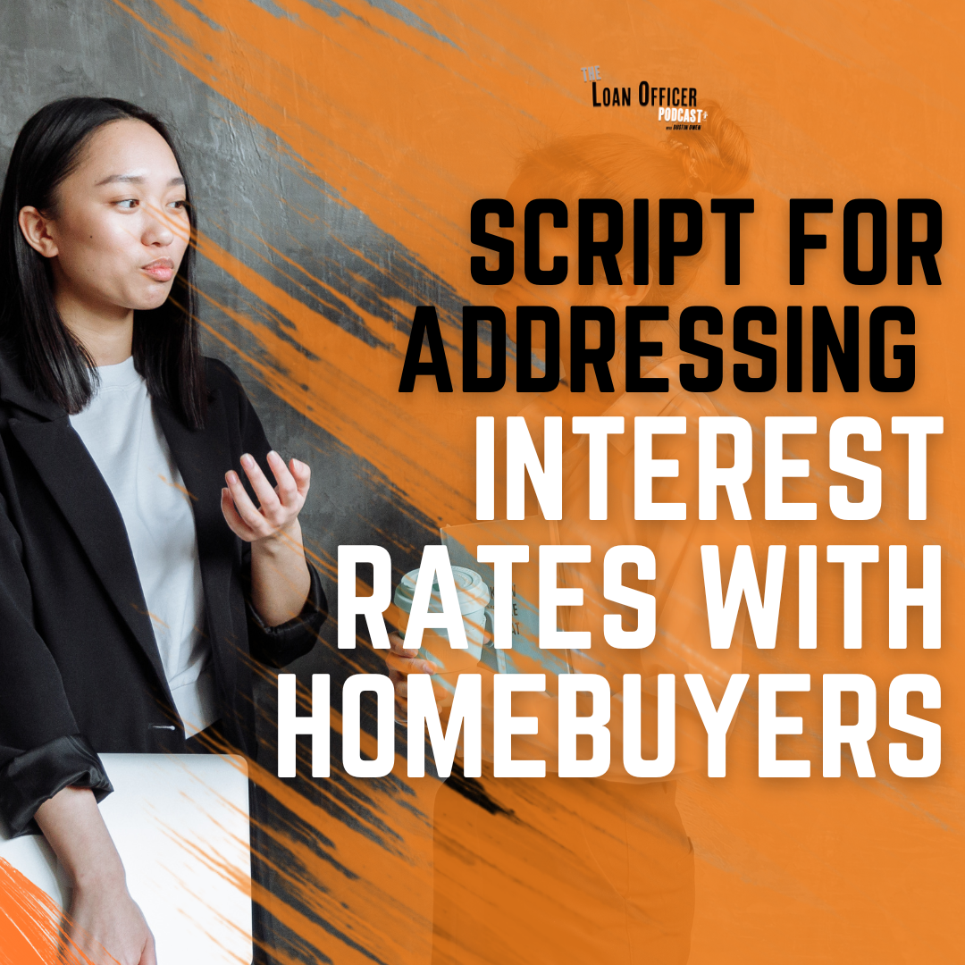 Script for Addressing Interest Rates With Homebuyers
