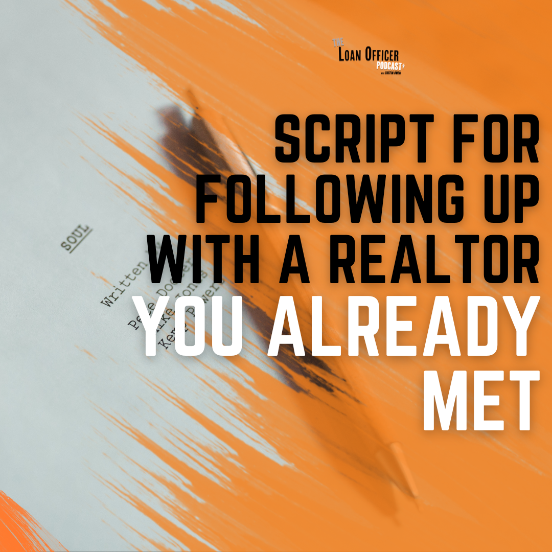 *NEW* Script for Following Up With A Realtor You Already Met