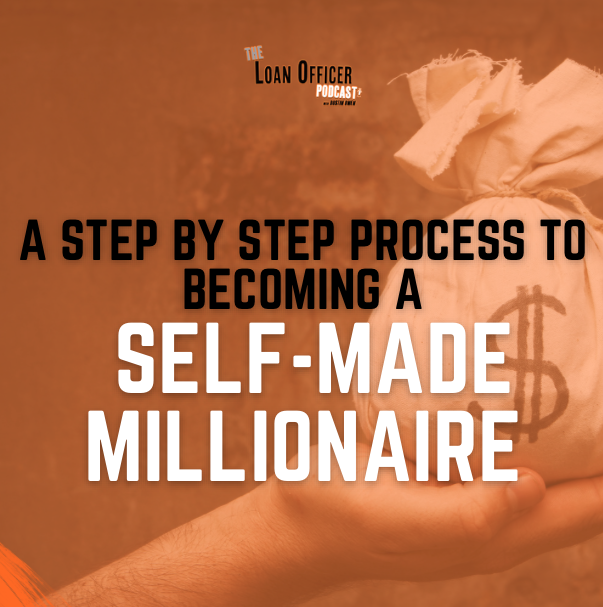 A Step By Step Process To Becoming a Self-Made Millionaire