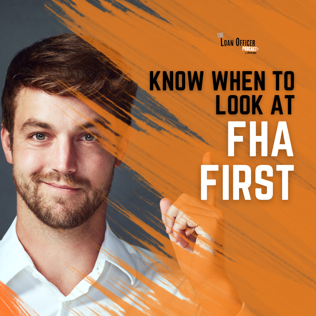 Know When To Look At FHA First