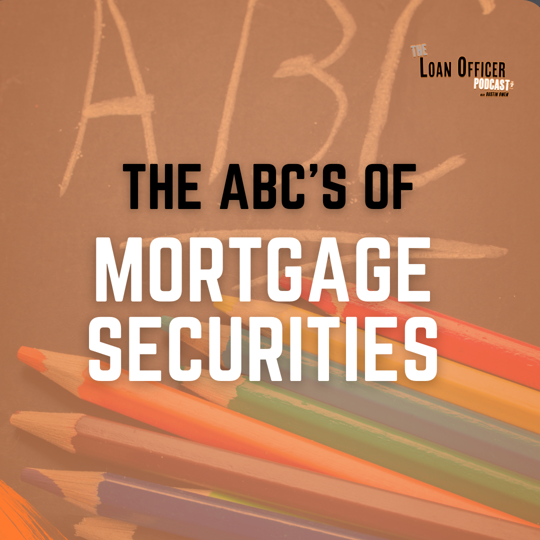 The ABC’s of Mortgage Securities