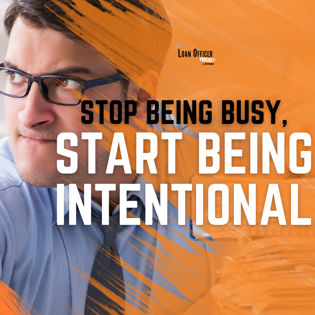 Stop Being Busy, Start Being Intentional
